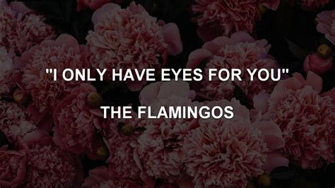 lyrics for i only have eyes for you|i only have eyes for you the flamingos.